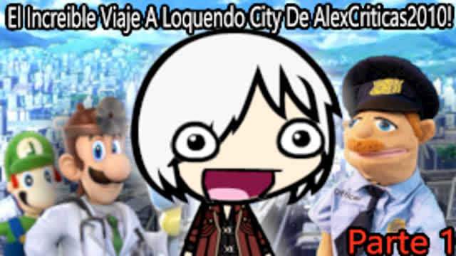 El increíble viaje a Loquendo City de AlexCriticas2010 Parte 1 El increíble viaje a Loquendo City de AlexCriticas2010 Parte 1
