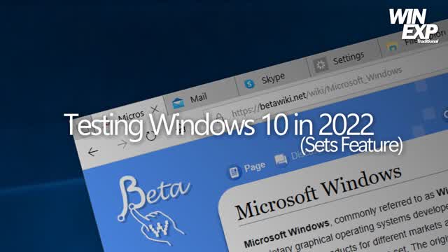 Testing Windows 10 in 2022 (Sets Feature)
