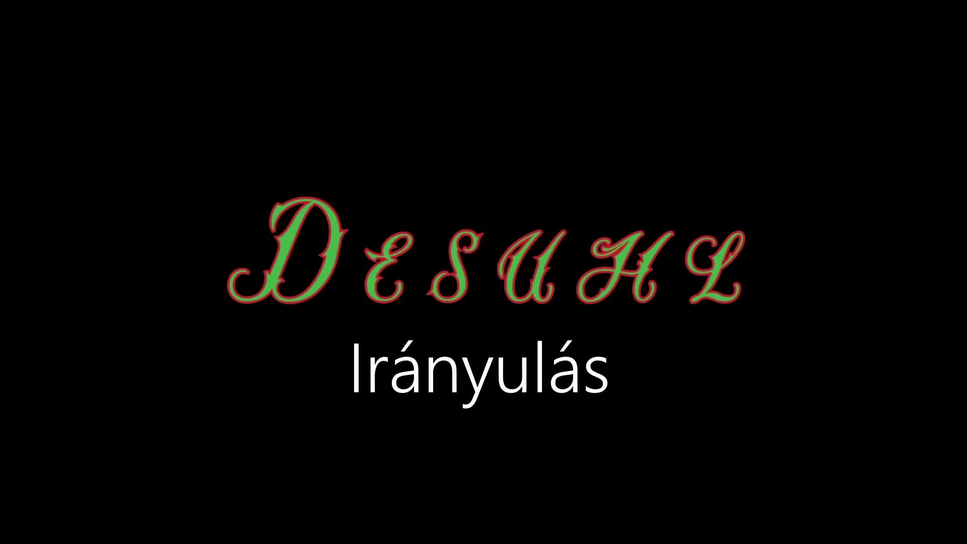 Desuhl ¦ Irányulás (Hivatalos Audió) Desuhl ¦ Irányulás (Hivatalos Audió)
