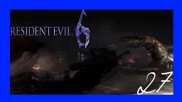 Let´s Play Resident Evil 6 Part 27 (Deutsch) Im Würgegriff