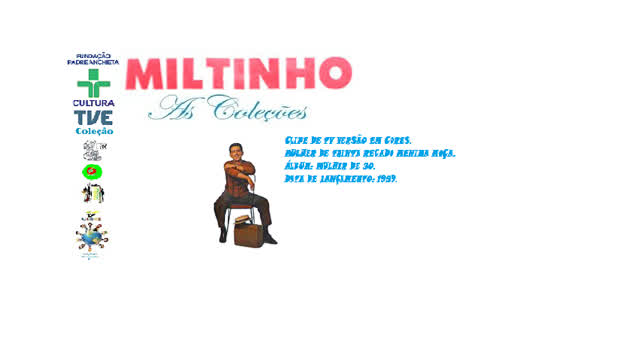 MILTINHO _ MULHER DE 30 RECADO MENINA MOÇA VIDEO CLIPE DE TV VERSÃO EM CORES