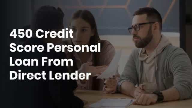 450 Credit Score Personal Loan From Direct Lender