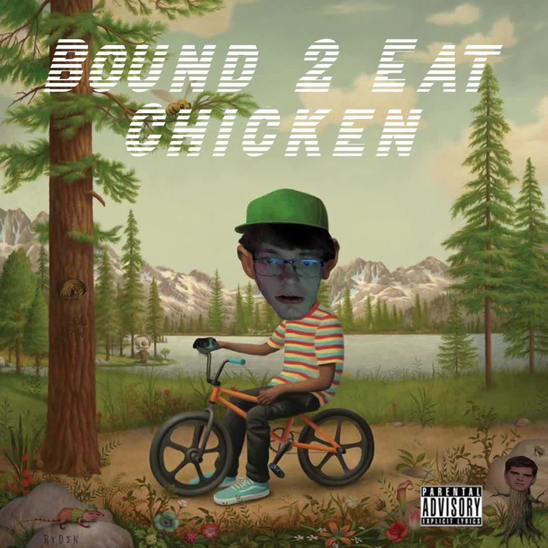 Bound 2 Eat Chicken