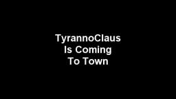 tyrannoclaus is coming to town cast video