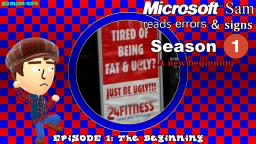Microsoft Sam reads errors and signs (S1E1): The Beginning