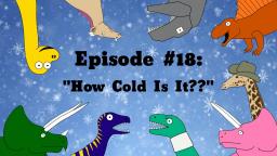 How Cold Is It?? - S2MOC Dumbass Dinosaurs #18