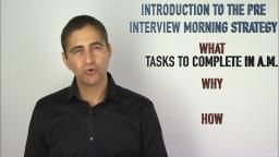 146 Introduction to the Pre Interview Morning Strategy