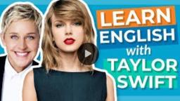 Learn English With Taylor Swift & Ellen