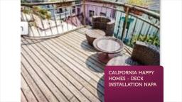 California Happy Homes : Deck Installation in Napa