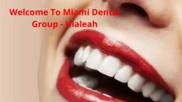 Miami Dental Group - Root Canal in Hialeah, FL