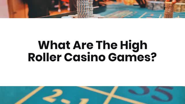 What Are The High Roller Casino Games