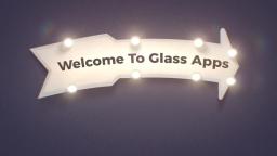 Glass Apps : Smart Privacy Glass Film