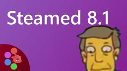 Steamed 8.1