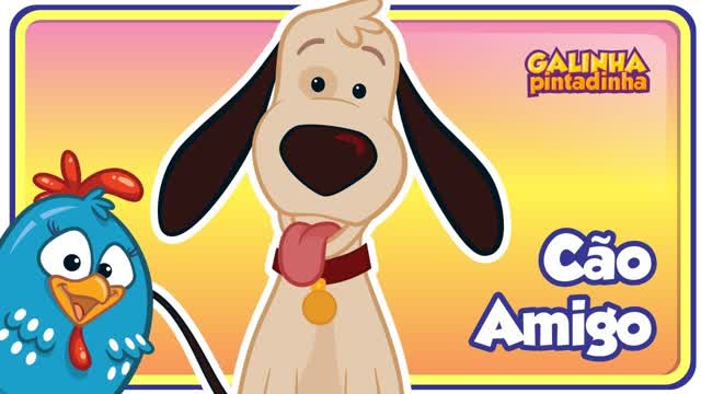 CÃO AMIGO - Galinha Pintadinha 2 - OFICIAL