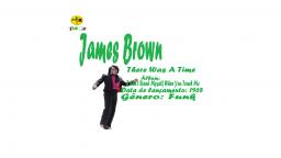 JAMES BROWN _ THERE WAS A TIME VIDEO CLIPE