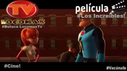 LocomaxTv Bolivia Cine los Increibles 2023