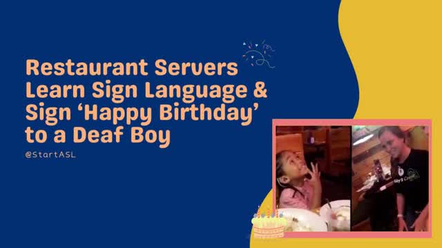 Restaurant Servers Learn Sign Language and Sign Happy Birthday to a Deaf Boy
