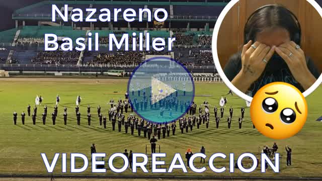 [VIDEOREACCION] Reaccionando Marching Band Colegio Nazareno Basil Miller