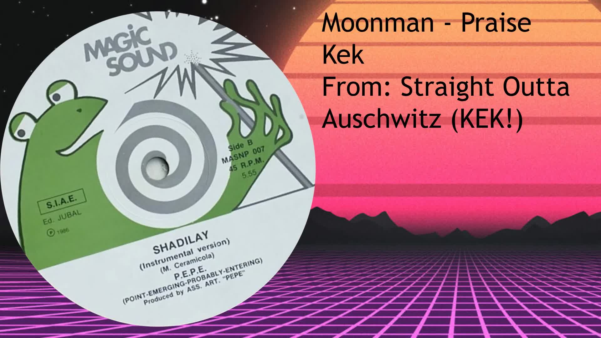 Moonman - Praise Kek!