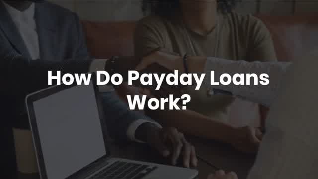 How Do Payday Loans Work?