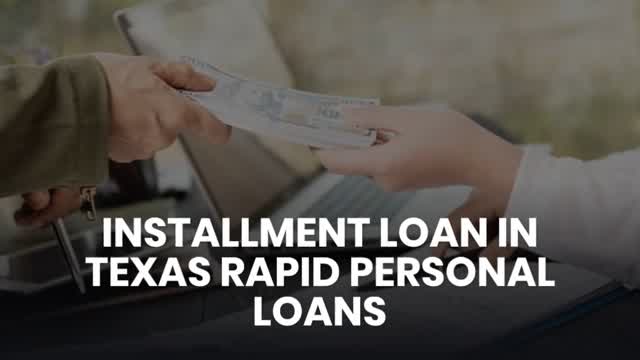 INSTALLMENT LOAN IN TEXAS RAPID PERSONAL LOANS