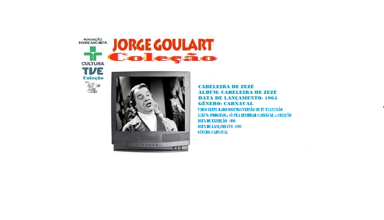 JORGE GOULART _ CABELEIRA DE ZEZÉ VIDEO CLIPE RARO DE TV