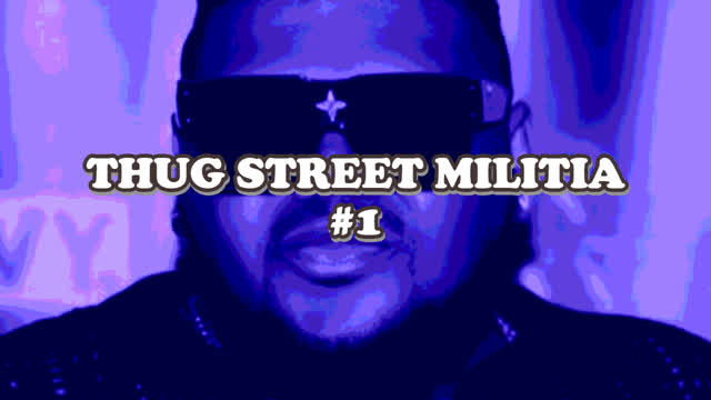 THUG STREET MILITIA COMPILATION (#1)
