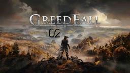 GreedFall #02- Ein junger Schiffs Mann ist verschwunden
