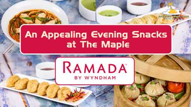 An Appealing Evening Snacks at The Maple, Ramada by Wyndham Darjeeling