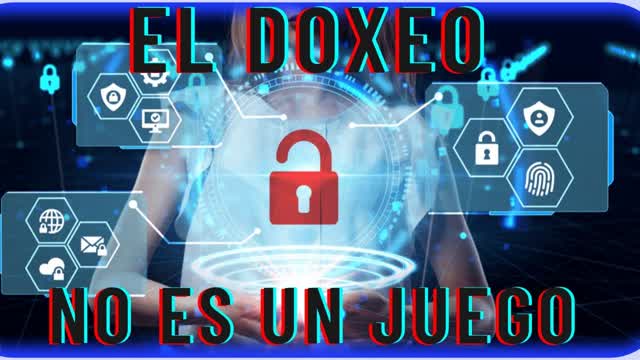 Hablemos un poco sobre el Doxeo _ MI OPINION SOBRE EL DOXING