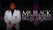 No Al Aborto  Mr Black El Presidente