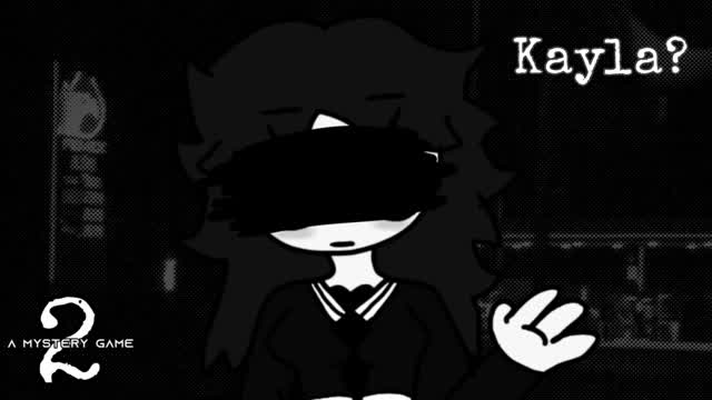 Quien es Kayla? -A Mystery Game 2