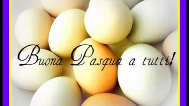 BUONA PASQUA A TUTTI VOI