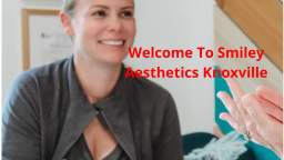 Smiley Aesthetics : Dermal Filler in Knoxville, TN