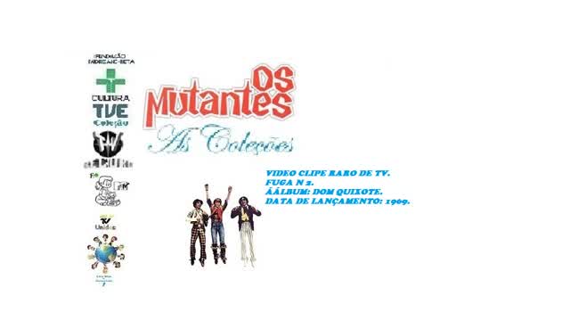 OS MUTANTES _ FUGA N 2 VIDEO CLIPE RARO DE TV