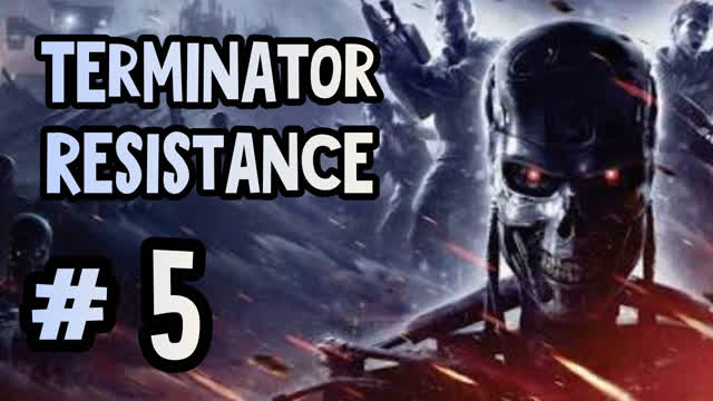 TERMINATOR RESISTANCE-#5