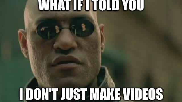 What I do when I'm not making videos