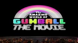 The Amazing World of Gumball The Movie should be in theaters
