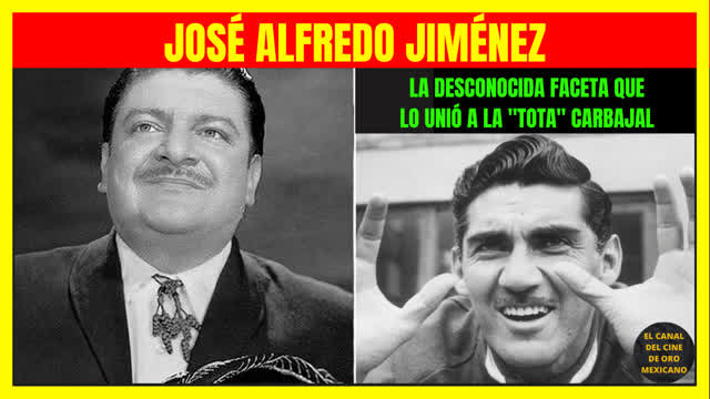 05CCM LA DESCONOCIDA FACETA DE JOSÉ ALFREDO JIMÉNEZ QUE LO UNIÓ A LA TOTA CARBAJAL