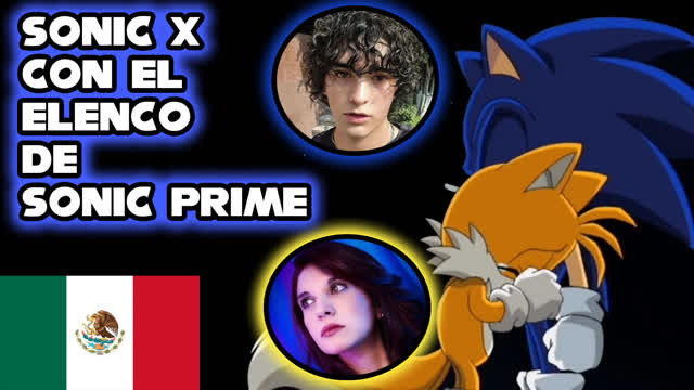 Sonic X con el Elenco de Sonic Prime (Montaje Español Latino)