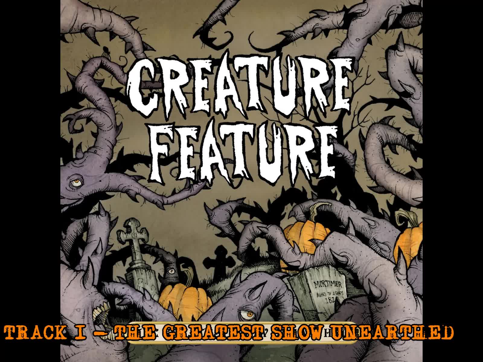 Creature Feature - The Greatest Show Unearthed (2007) Full Album Part 1