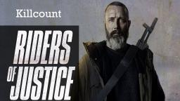 Riders of Justice (2020) Mads Mikkelsen Killcount