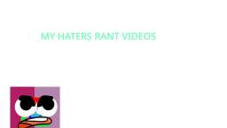 AidenTV604 Rants: My Haters Rant Videos