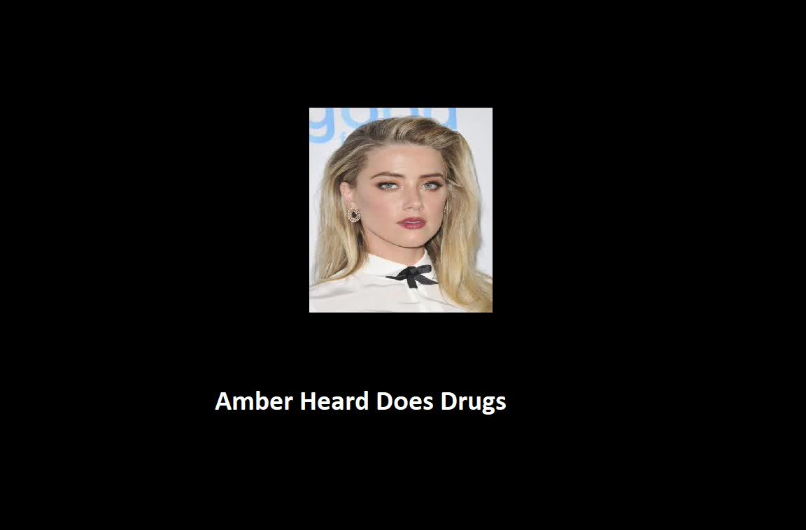 Amber Heard Does Drugs