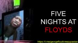 Five Nights At Floyds