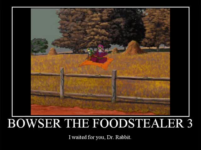 Bowser the Foodstealer 3 [cb3tDJwWKJ8]