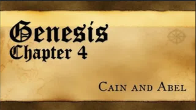 Genesis Chapter 4. Cain and Abel. (SCRIPTURE)