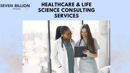Healthcare and Life Sciences Consulting - Seven Billion Analytics