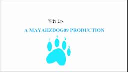 Mayahzdog09: The Movie (Part 1)