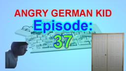 AGK episode #37 - Angry german kid gets trapped in a closet